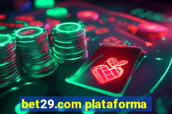 bet29.com plataforma